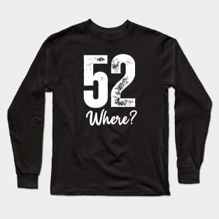 Happy 52nd Birthday Long Sleeve T-Shirt